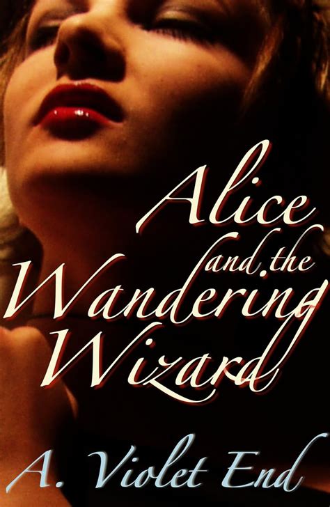 alice and the wandering wizard an erotic fantasy Reader
