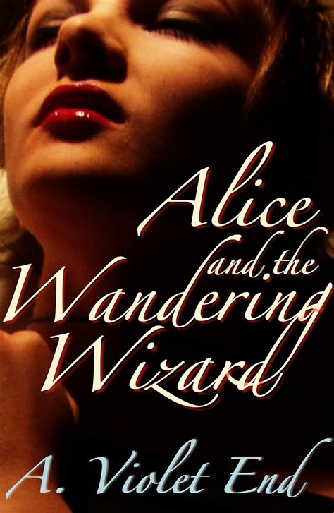 alice and the wandering wizard an erotic fantasy Reader