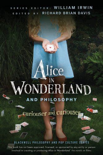 alice in wonderland and philosophy curiouser and curiouser PDF