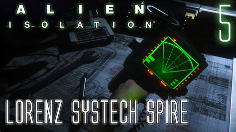 Alien Isolation Lorenz Systech Walkthrough