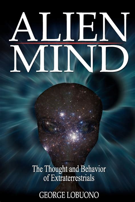 alien mind the thought and behavior of extraterrestrials Reader