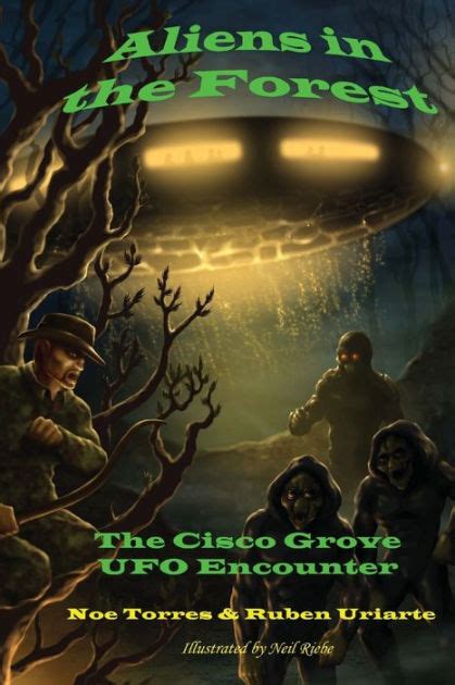 aliens in the forest the cisco grove ufo encounter Doc