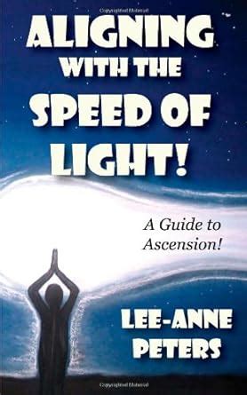 aligning with the speed of light a guide to ascension Reader