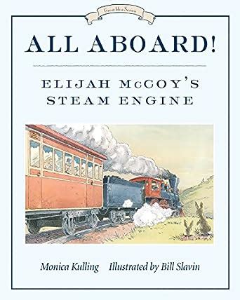 all aboard elijah mccoys steam engine great idea series Epub