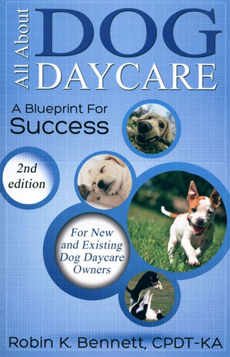 all about dog daycare a blueprint for success Kindle Editon