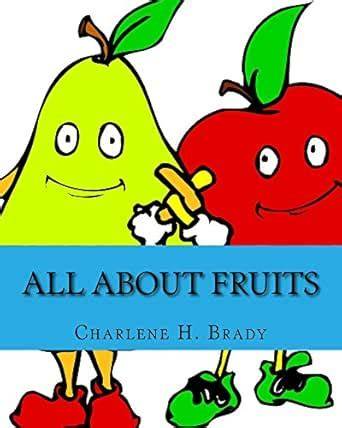 all about fruits charlene brady Reader