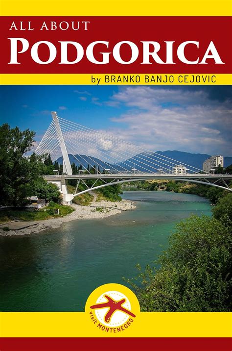 all about podgorica visit montenegro book 10 PDF