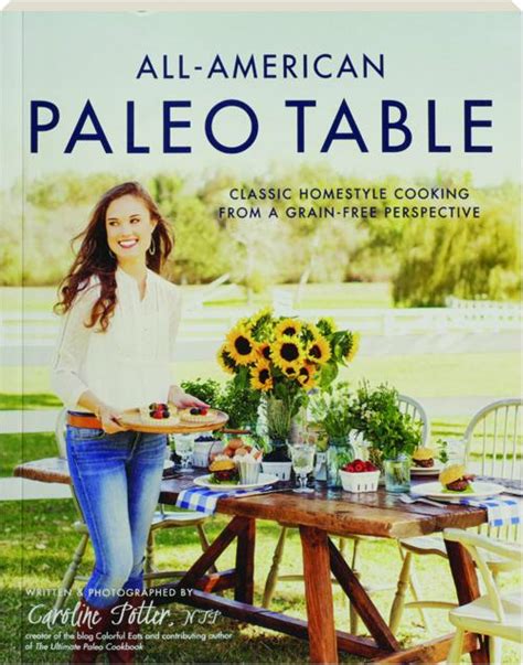 all american paleo table classic homestyle cooking from a grain free perspective Kindle Editon