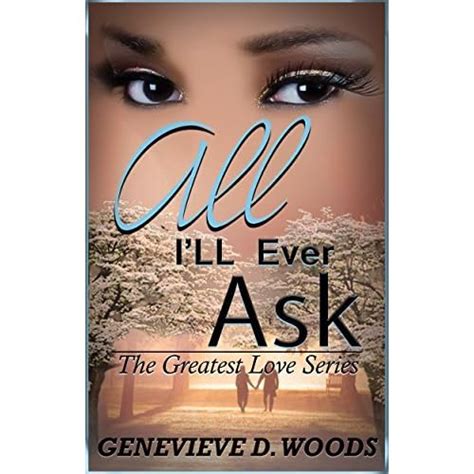 all ill ever ask the greatest love book 1 Doc