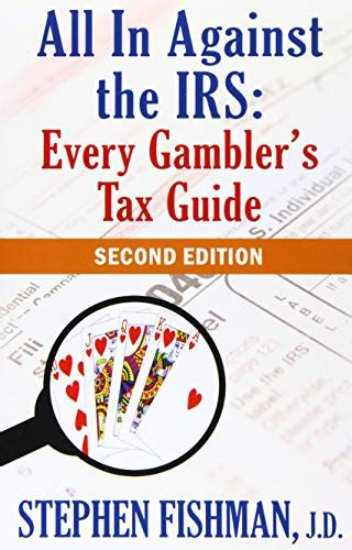 all in against the irs every gamblers tax guide PDF