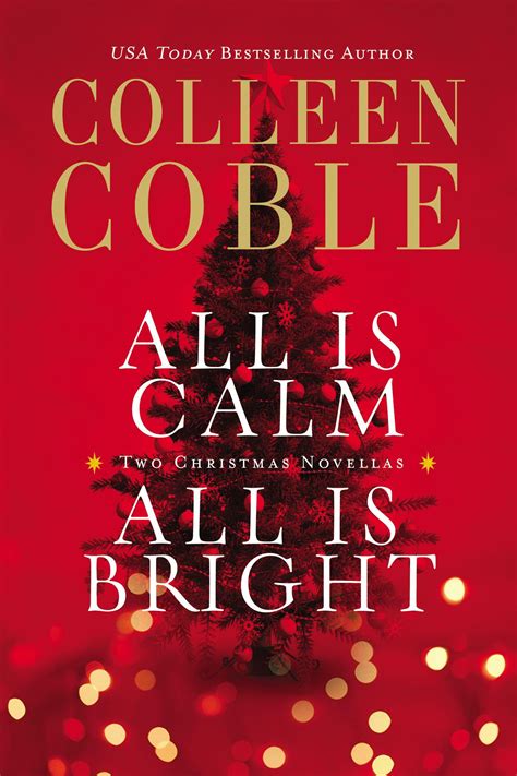 all is calm all is bright a colleen coble christmas collection Reader