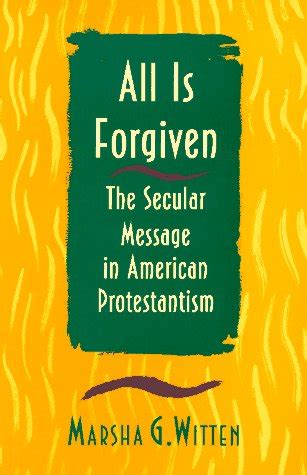 all is forgiven the secular message in american protestantism Kindle Editon