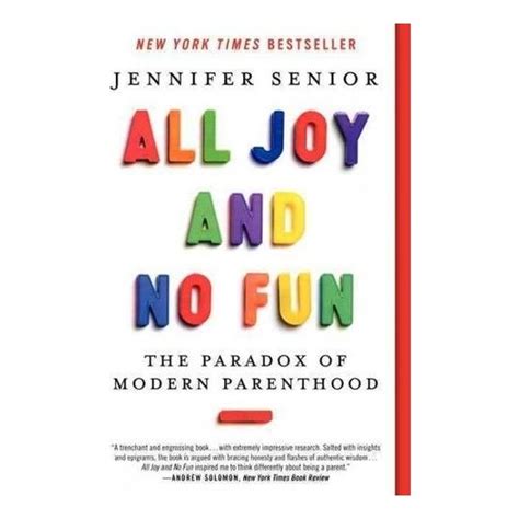 all joy and no fun the paradox of modern parenthood Kindle Editon