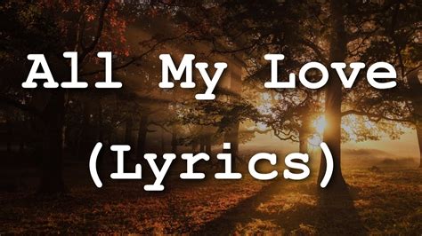 All My Love Lyrics