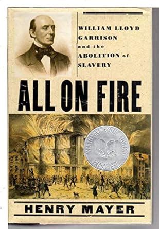 all on fire william lloyd garrison and the abolition of slavery Reader