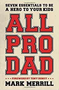 all pro dad seven essentials to be a hero to your kids member book Epub