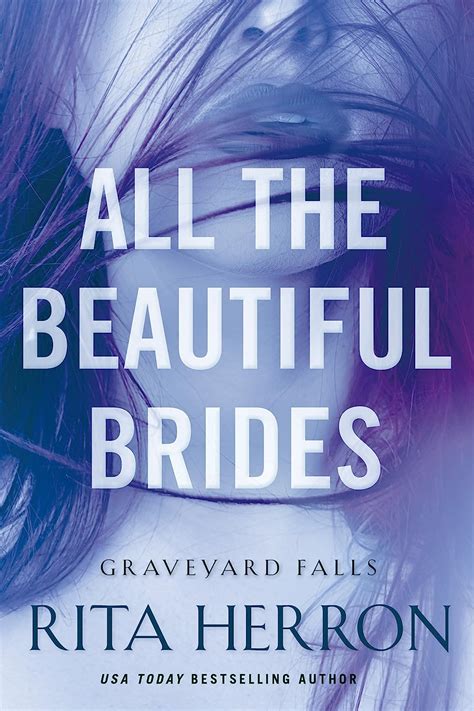 all the beautiful brides graveyard falls Reader