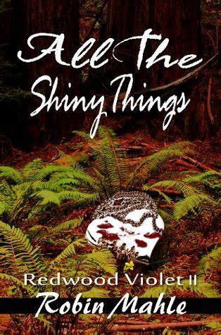 all the shiny things redwood violet book 2 Kindle Editon