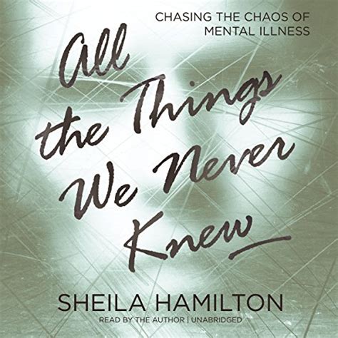 all the things we never knew chasing the chaos of mental illness Epub