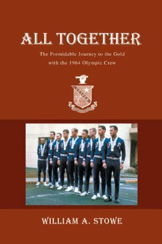 all together the formidable journey to the gold with the 1964 olympic crew Reader