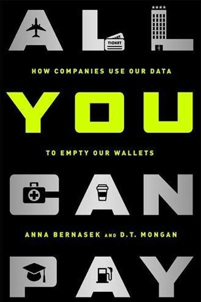 all you can pay how companies use our data to empty our wallets Kindle Editon