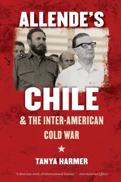 allendes chile and the inter american cold war Kindle Editon