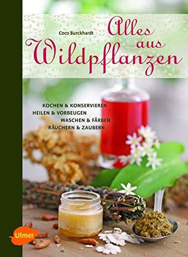 alles aus wildpflanzen konservieren vorbeugen Kindle Editon