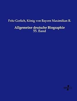 allgemeine deutsche biographie 55 band PDF