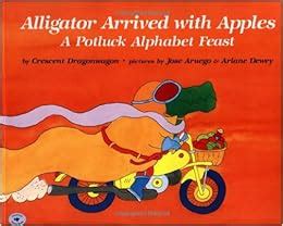 alligator arrived with apples a potluck alphabet feast Epub