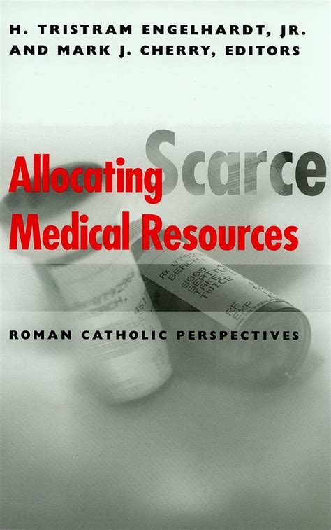 allocating scarce medical resources roman catholic perspectives clinical medical ethics Epub