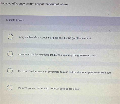 allocative efficiency occurs only at that output where