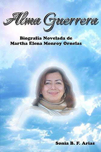 alma guerrera biografia novelada ornelas Doc