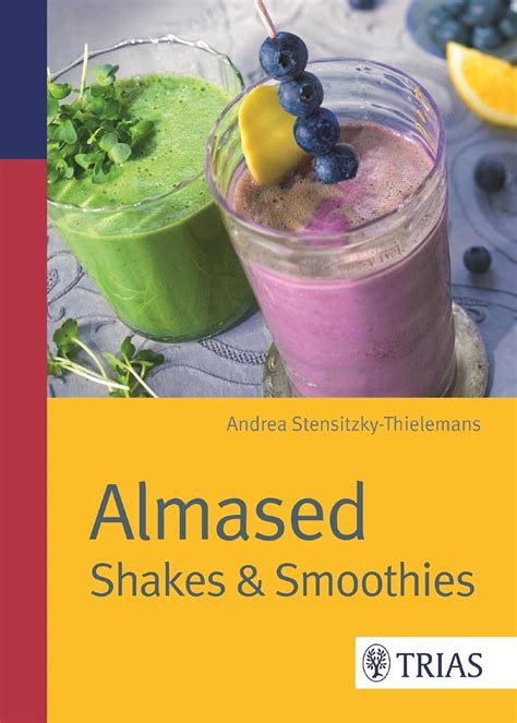 almased shakes smoothies andrea stensitzky thielemans PDF