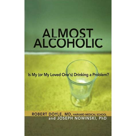 almost alcoholic is my or my loved one s drinking a problem pdf Doc
