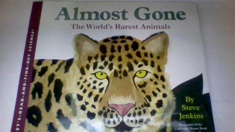 almost gone the worlds rarest animals lets read and find out science Reader