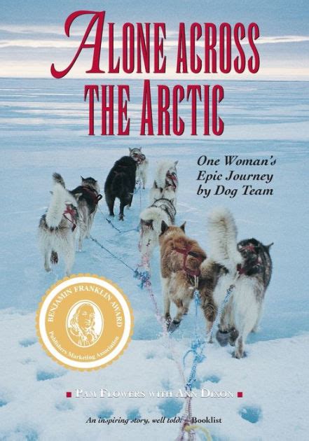 alone across the arctic one womans epic journey by dog team Kindle Editon