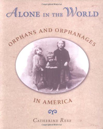 alone in the world orphans and orphanages in america Epub