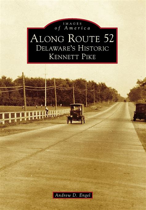 along route 52 delawares historic kennett pike images of america Doc