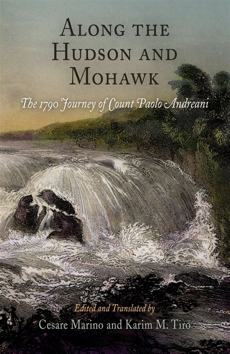 along the hudson and mohawk the 1790 journey of count paolo andreani Kindle Editon