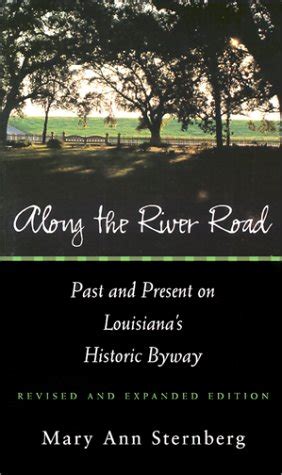 along the river road past and present on louisianas historic byway Doc