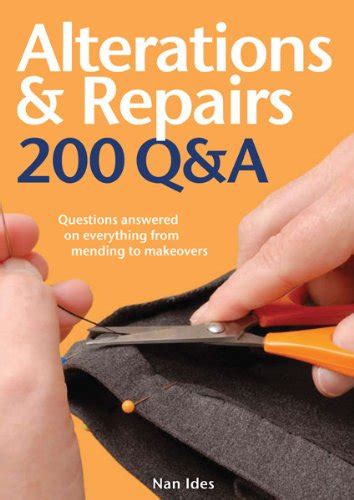 alterations and repairs 200 qanda questions answered on everything from mending to makeovers Kindle Editon