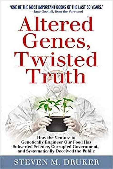 altered genes twisted truth systematically Doc