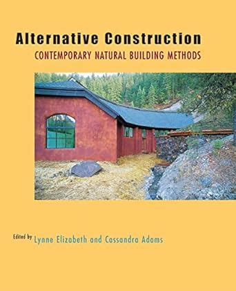 alternative construction contemporary natural building methods Reader