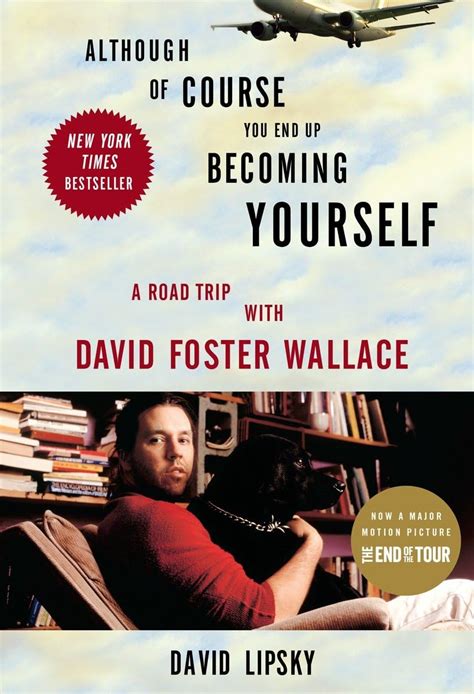 although of course you end up becoming yourself a road trip with david foster wallace Epub