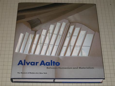 alvar aalto between humanism and materialism Reader