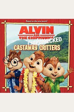 alvin and the chipmunks chipwrecked castaway critters Reader