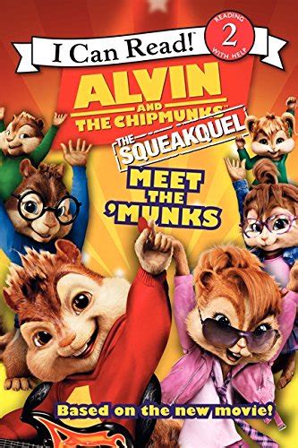 alvin and the chipmunks the squeakquel meet the munks i can read level 2 Doc