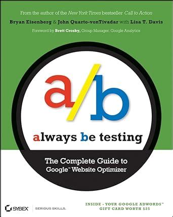 always be testing the complete guide to google website optimizer Doc