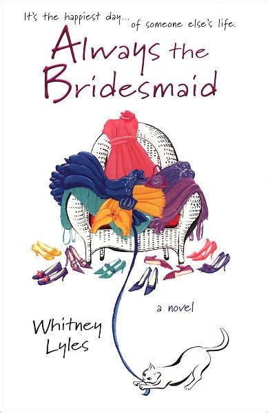 always the bridesmaid by whitney lyles Doc