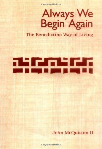 always we begin again the benedictine way of living gift edition PDF